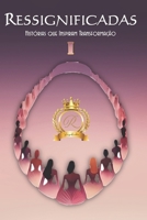 Ressignificadas: Histórias que Inspiram Transformação (i) (Portuguese Edition) B0DSGB387Q Book Cover
