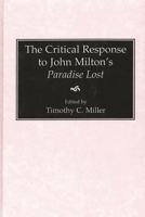 The Critical Response to John Milton's Paradise Lost: (Critical Responses in Arts and Letters) 0313289263 Book Cover