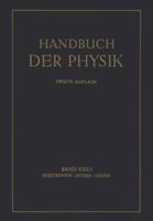 Handbuch der Physik, Band XXII/1: Elektronen - Atome - Ionen 3642889220 Book Cover