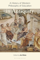 A History of Western Philosophy of Education in Antiquity 1350365866 Book Cover