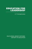 Education for Leadership: The International Administrative Staff Colleges 1948-1984 0415611695 Book Cover
