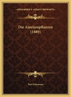 Die Ameisenpflanzen (1889) 1169617778 Book Cover