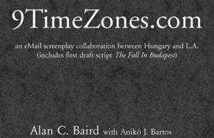 9TimeZones.com - an eMail screenplay collaboration between Hungary and L.A. (includes first draft script 'The Fall In Budapest') 0738806137 Book Cover