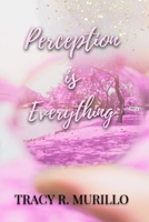 Perception is Everything 0359889786 Book Cover