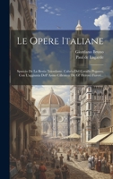 Le Opere Italiane: Spaccio De La Bestia Trionfante. Cabala Del Cavallo Pegaseo, Con L'aggiunta Dell' Asino Cillenico. De Gl' Heroici Furori... 1021585491 Book Cover