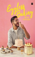 Eggless Baking with Shivesh 9394407065 Book Cover