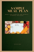 Sample Meal Plan: Menu For Diabetes And Muscle Atrophy Patients B0BZFGS1JK Book Cover