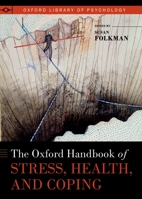 The Oxford Handbook of Stress, Health, and Coping 0195375343 Book Cover