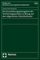 Die Einschatzungsprarogative Der Tarifvertragsparteien in Bezug Auf Den Allgemeinen Gleichheitssatz (Studien Zum Deutschen Und Europaischen Arbeitsrecht, 100) 3848787644 Book Cover