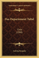 Das Departement Taltal: Chile (1900) 1167593499 Book Cover