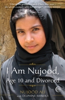 I Am Nujood, Age 10 and Divorced 0307589676 Book Cover