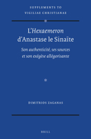 L'Hexaemeron d'Anastase le Sinaïte Son authenticité, ses sources et son exégèse allégorisante (Supplements to Vigiliae Christianae: Texts and Studies ... Life and Language, 172) 9004472460 Book Cover