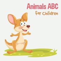 Animals ABC For Children: Kids Toddlers And Preschool. An Animals ABC Book For Age 2-5 To Learn The English Animals Names From A to Z (Kangaroo Cover Design) 1072190591 Book Cover