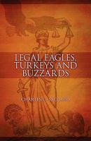 Legal Eagles, Turkeys and Buzzards 1432739034 Book Cover