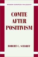 Comte after Positivism 0521893038 Book Cover