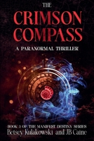 The Crimson Compass (Manifest Destiny) B0GSH2CZ68 Book Cover