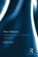 Rise of Reason: Intellectual History of 19th-Century Maharashtra 081537612X Book Cover