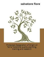 Protected Designation of Origin oil Terre Tarentine quality planning, training and research 1792763050 Book Cover