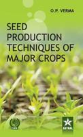 Seed Production Techniques of Major Crops 9351241815 Book Cover