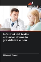 Infezioni del tratto urinario: donne in gravidanza e non (Italian Edition) 6202457899 Book Cover