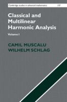 Classical and Multilinear Harmonic Analysis 0521882451 Book Cover