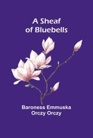 A Sheaf of Bluebells 9357972072 Book Cover