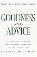 Goodness and Advice (The University Center for Human Values Series) 0691114730 Book Cover