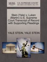 Stein (Yale) v. Luken (Martin) U.S. Supreme Court Transcript of Record with Supporting Pleadings 127063013X Book Cover
