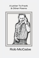 A Letter To Frank & Other Poems 1953527302 Book Cover