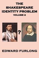 The Shakespeare Identity Problem: Volume 2 of 2 1479127264 Book Cover