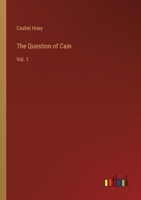 The Question of Cain: Vol. 1 3385413060 Book Cover