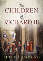 The Children of Richard III 1781556725 Book Cover