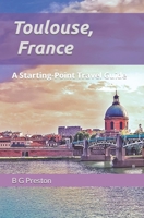 Toulouse, France: And the Haute-Garonne Area B09F1KM9KG Book Cover