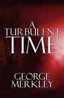 A Turbulent Time 1608132218 Book Cover