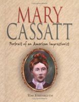 Mary Cassatt: Portrait of an American Impressionist (Trailblazer Biographies) 1575052911 Book Cover