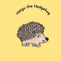 Helga the Hedgehog B0B4B18ZJF Book Cover