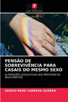 PENSÃO DE SOBREVIVÊNCIA PARA CASAIS DO MESMO SEXO: ALTERAÇÕES LEGISLATIVAS QUE PROTEGEM OS SEUS DIREITOS 6204055372 Book Cover