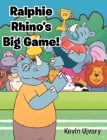 Ralphie Rhino's Big Game! 1644584670 Book Cover