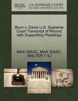 Blum v. Davis U.S. Supreme Court Transcript of Record with Supporting Pleadings 1270241605 Book Cover