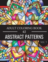 42 Abstract Patterns: An Adult Coloring Book with Fun, Easy, and Relaxing Coloring Pages, Vol.2 6841515188 Book Cover