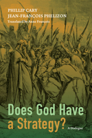 Does God Have a Strategy? 1498223958 Book Cover
