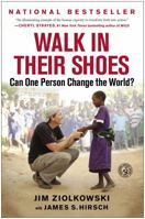 Walk in Their Shoes (enhanced edition): Can One Person Change the World? 1451683561 Book Cover
