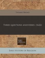 Three questions ansvvered. 1171337213 Book Cover