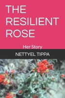 THE RESILIENT ROSE: Her Story B09F8TD2NY Book Cover