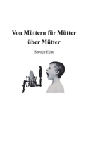 Von Müttern für Mütter über Mütter (German Edition) 3753479497 Book Cover