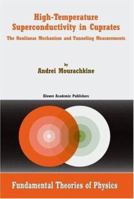 High-Temperature Superconductivity in Cuprates: The Nonlinear Mechanism and Tunneling Measurements 1402008104 Book Cover