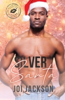 Silver Santa: Welcome to Kissing Springs Book 3 1736316397 Book Cover