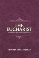 The Eucharist: Heart of the Christian Unity B0H669V648 Book Cover