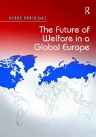 The Future of Welfare in a Global Europe 1138467243 Book Cover