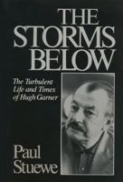 The Storms Below: The Turbulent Life and Times of Hugh Garner 155028150X Book Cover